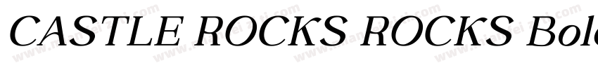 CASTLE ROCKS ROCKS Bold Italic字体转换